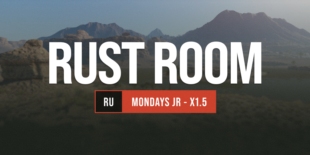 RUST ROOM 1.5x | MONDAYS JR | Wipe 19.01