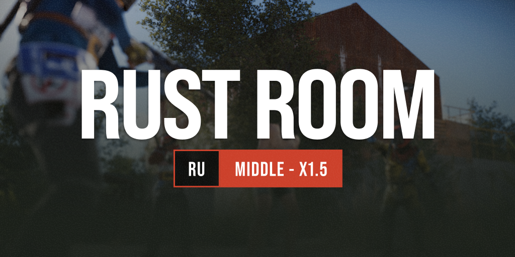 RUST ROOM 1.5x | MIDDLE | Wipe 13.02