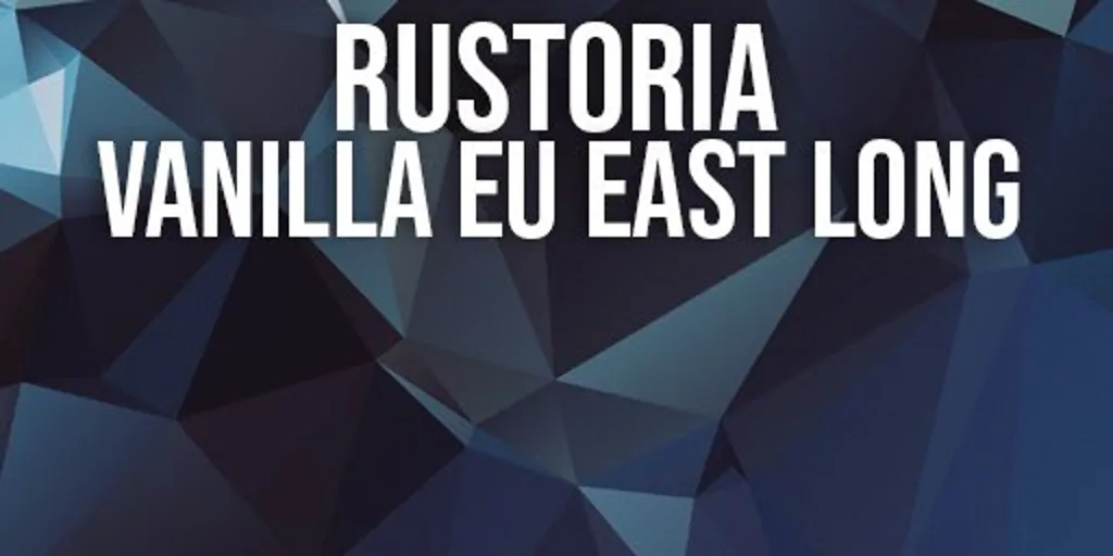 Rustoria.co - EU East Long