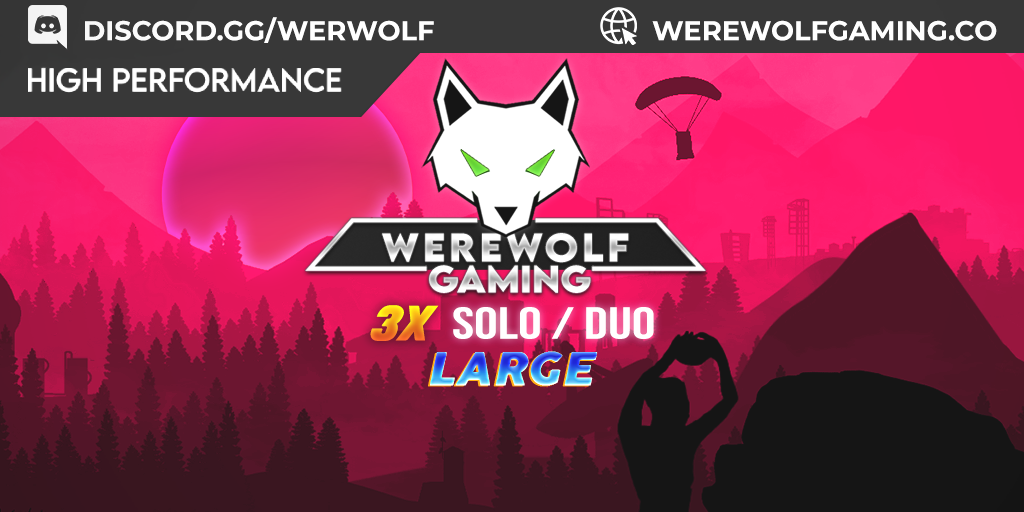 WEREWOLF GAMING.CO 3x Solo/Duo LARGE |Loot X3| JUST WIPED